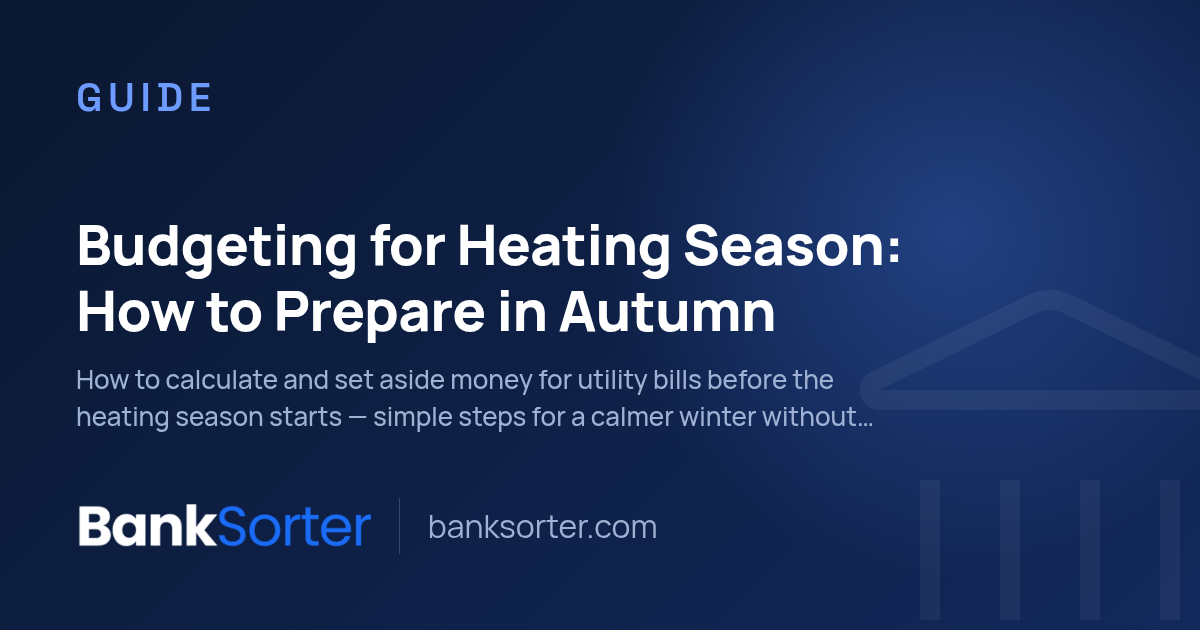 Budgeting for Heating Season: How to Prepare in Autumn