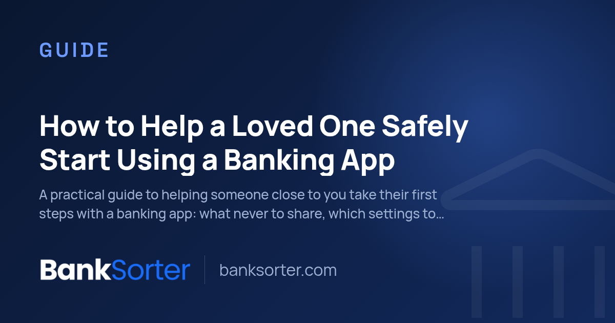 How to Help a Loved One Safely Start Using a Banking App