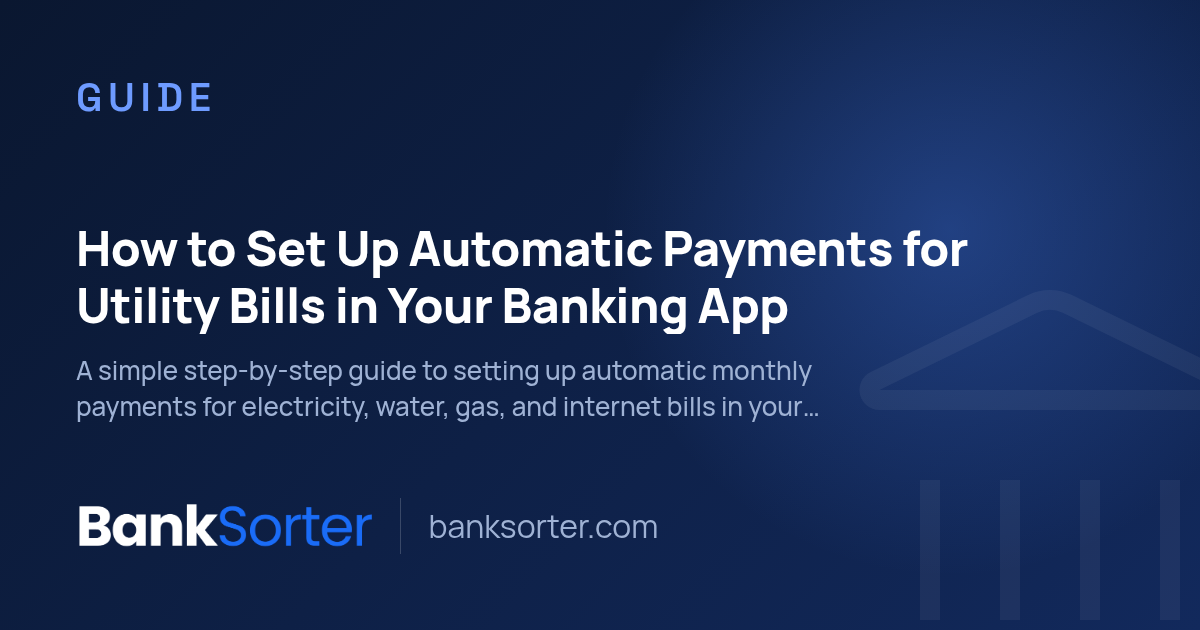 How to Set Up Automatic Payments for Utility Bills in Your Banking App