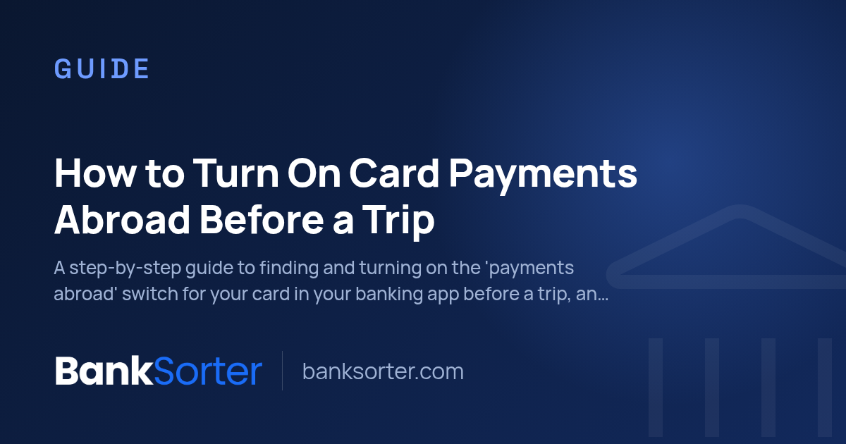 How to Turn On Card Payments Abroad Before a Trip