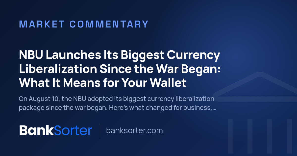 NBU Launches Its Biggest Currency Liberalization Since the War Began: What It Means for Your Wallet