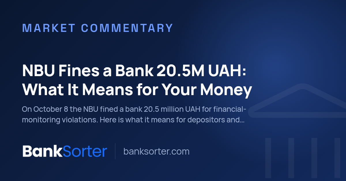 NBU Fines a Bank 20.5M UAH: What It Means for Your Money