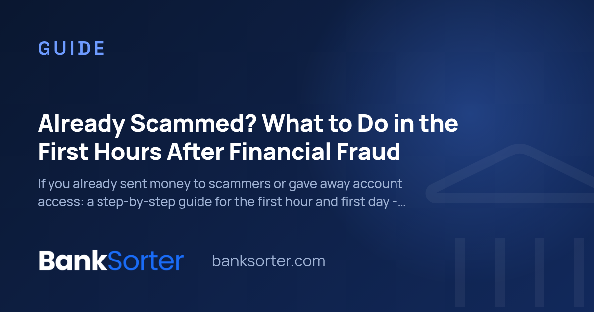 Already Scammed? What to Do in the First Hours After Financial Fraud