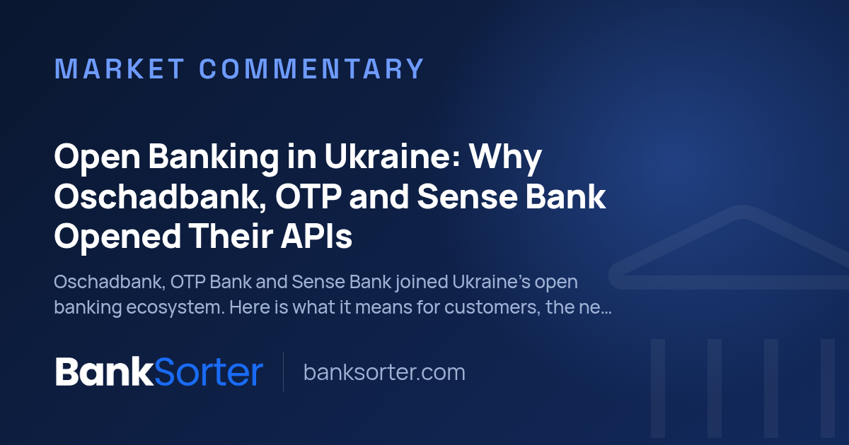 Open Banking in Ukraine: Why Oschadbank, OTP and Sense Bank Opened Their APIs
