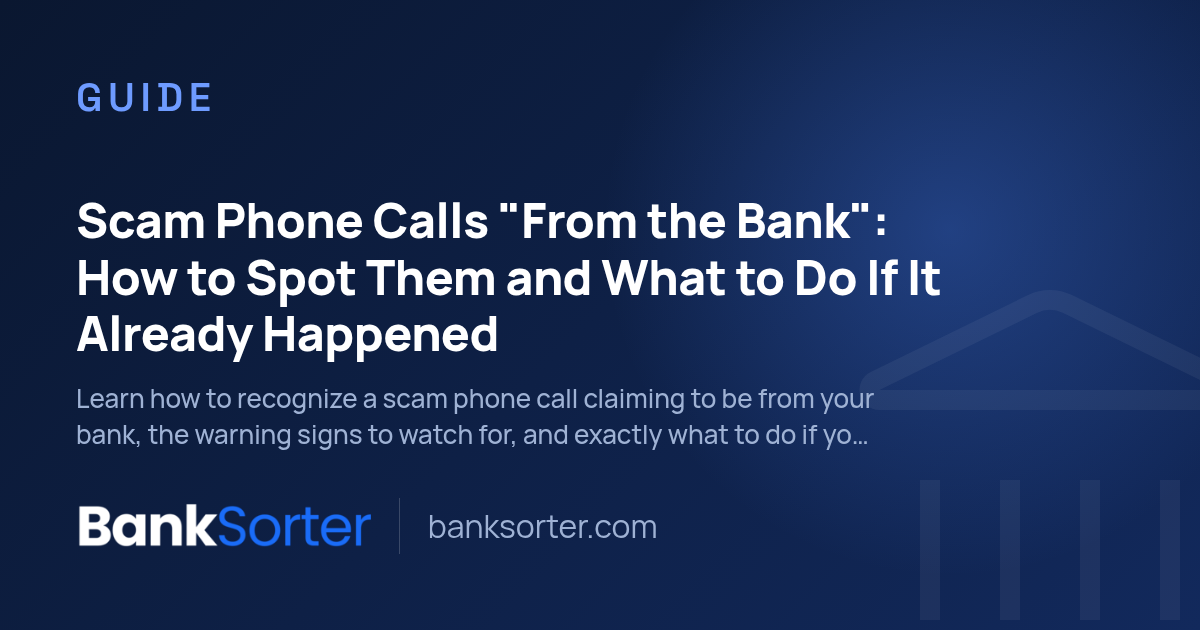 Scam Phone Calls "From the Bank": How to Spot Them and What to Do If It Already Happened