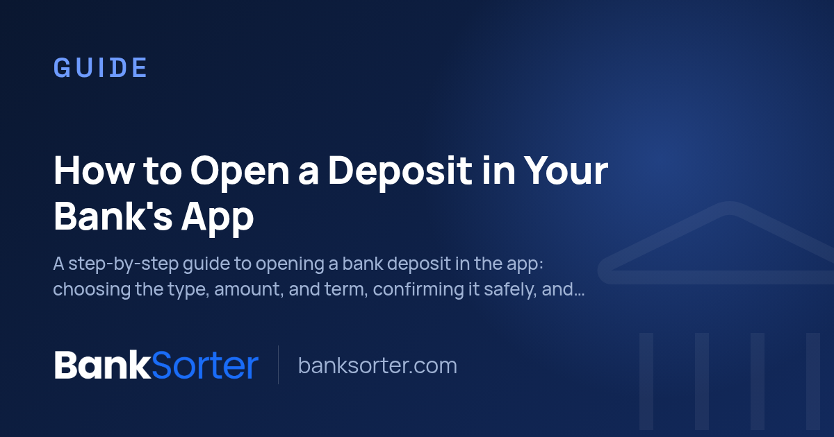 How to Open a Deposit in Your Bank's App